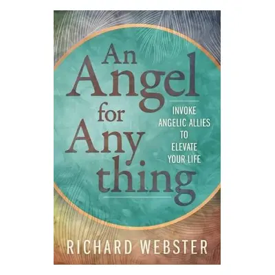 Angel for Anything, An - Webster, Richard