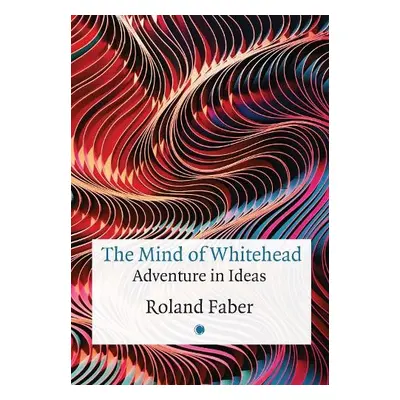 Mind of Whitehead - Faber, Roland