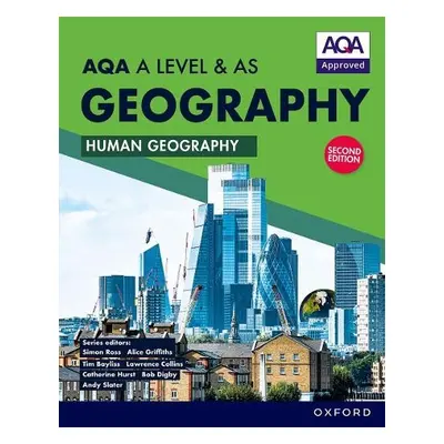 AQA A Level a AS Geography: Human Geography Student Book Second Edition - Digby, Bob a Collins, 