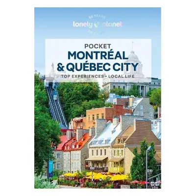 Lonely Planet Pocket Montreal a Quebec City - Lonely Planet a St Louis, Regis a Fallon, Steve a 