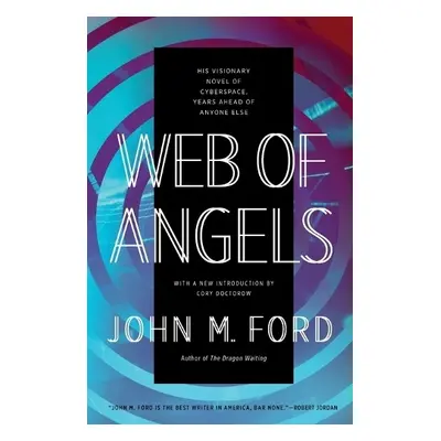 Web of Angels - Doctorow, John M. Ford a introduction by Cory