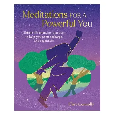 Meditations for a Powerful You - Connolly, Clare