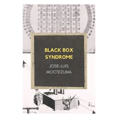 Black Box Syndrome - Moctezuma, Jose-Luis