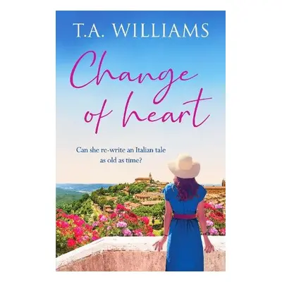 Change of Heart - Williams, T.A.