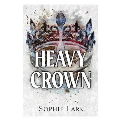 Heavy Crown - Lark, Sophie