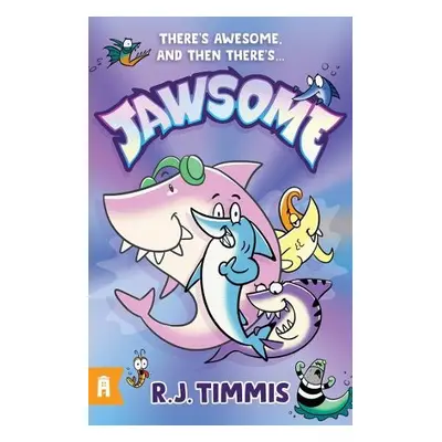 Jawsome: Jawsome 1 - Timmis, R.J.