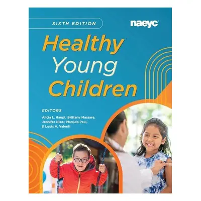 Healthy Young Children Sixth Edition