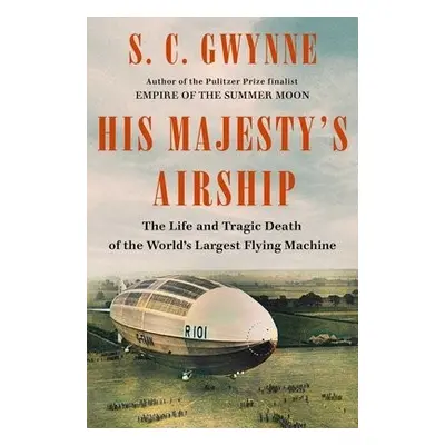 His Majesty's Airship - Gwynne, S. C.