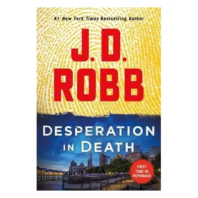 Desperation in Death - Robb, J. D.