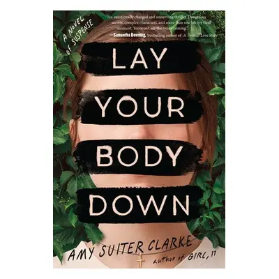 Lay Your Body Down - Clarke, Amy Suiter