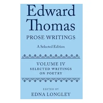 Edward Thomas: Prose Writings: A Selected Edition