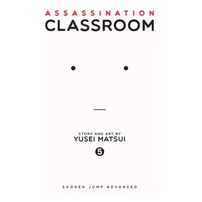 Assassination Classroom, Vol. 5 - Matsui, Yusei