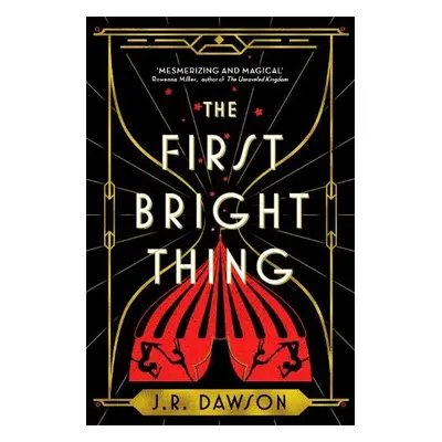 First Bright Thing - Dawson, J. R.