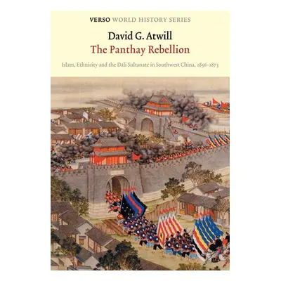 Panthay Rebellion - Atwill, David G.