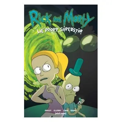 Rick and Morty: Lil' Poopy Superstar - Graley, Sarah