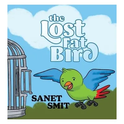 Lost Fat Bird - Smit, Sanet