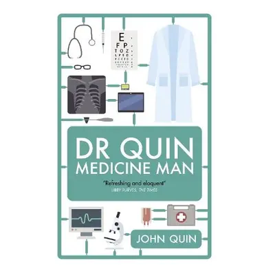 Dr Quin, Medicine Man - Quin, John