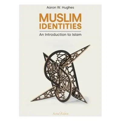 Muslim Identities - Hughes, Aaron W