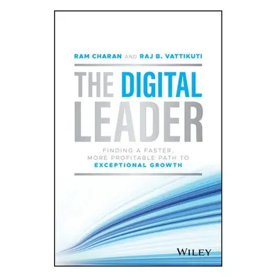 Digital Leader - Charan, Ram (Harvard Business School and the Kellogg School of Business at Nort