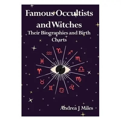 Famous Occultists and Witches - Miles, Andrea J