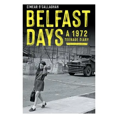 Belfast Days - O'Callaghan, Eimear