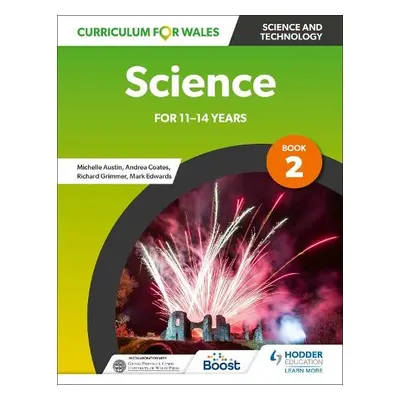 Curriculum for Wales: Science for 11-14 years: Pupil Book 2 - Grimmer, Richard a Coates, Andrea 