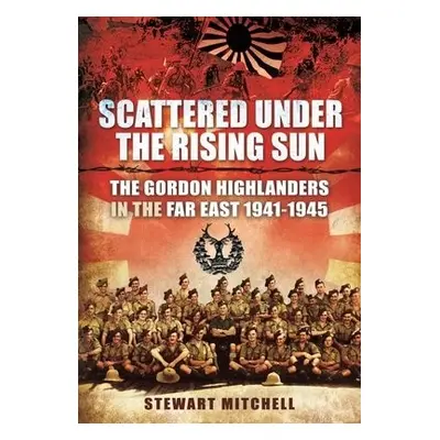 Scattered Under the Rising Sun - Stewart, Mitchell,