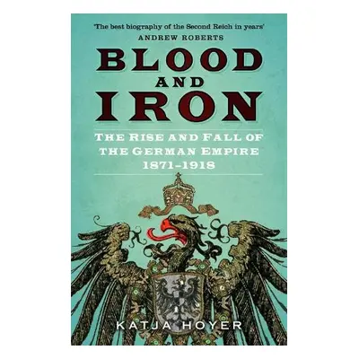 Blood and Iron - Hoyer, Katja