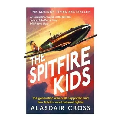 Spitfire Kids - Cross, Alasdair a BBC Worldwide