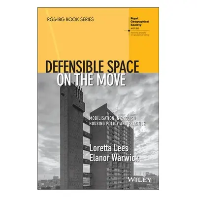 Defensible Space on the Move - Lees, Loretta a Warwick, Elanor