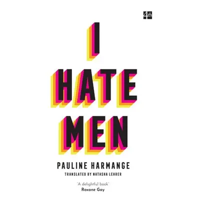 I Hate Men - Harmange, Pauline