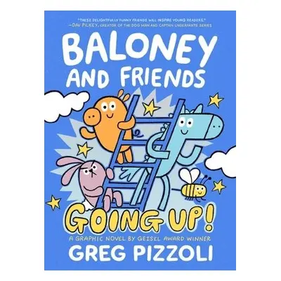 Baloney and Friends: Going Up! - Pizzoli, Greg