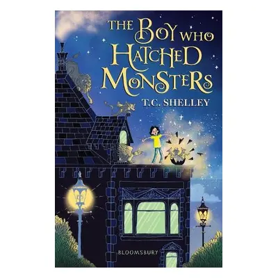 Boy Who Hatched Monsters - Shelley, T.C.