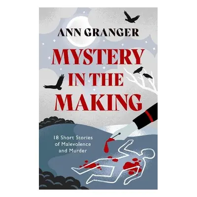 Mystery in the Making - Granger, Ann