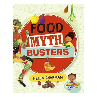 Reading Planet: Astro – Food Myth Busters - Earth/White band - Chapman, Helen