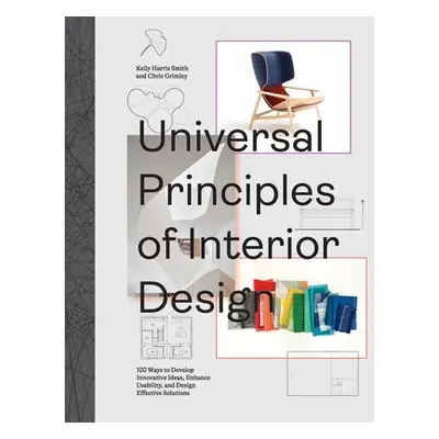 Universal Principles of Interior Design - Grimley, Chris a Harris Smith, Kelly