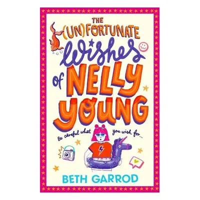 Unfortunate Wishes of Nelly Young - Garrod, Beth