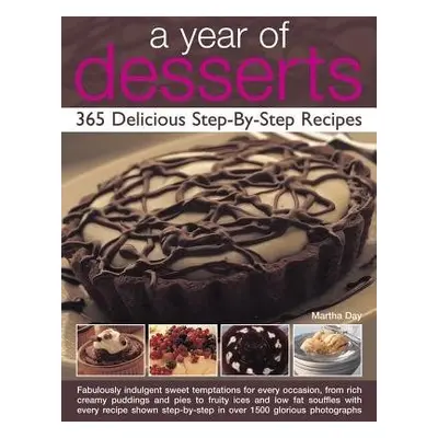 Year of Desserts: 365 Delicious Step-by-Step Recipes