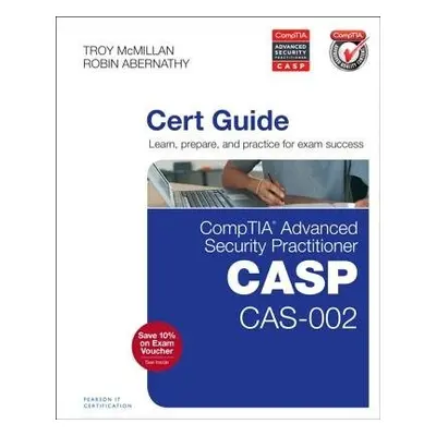 CompTIA Advanced Security Practitioner (CASP) CAS-002 Cert Guide - Abernathy, Robin a McMillan, 