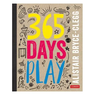 365 Days of Play - Bryce-Clegg, Alistair