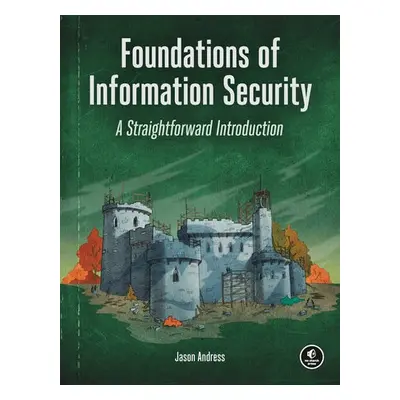 Foundations of Information Security - Andress, Jason