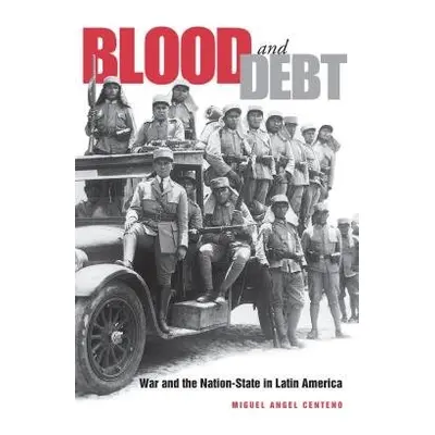 Blood and Debt - Centeno, Miguel Angel