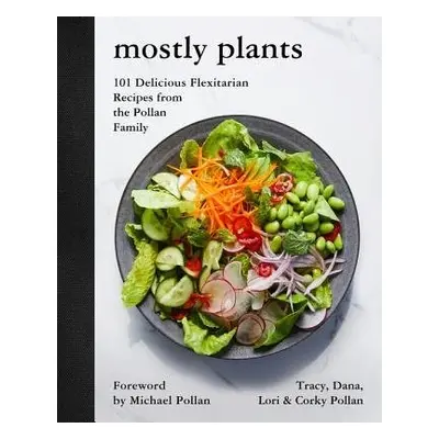 Mostly Plants - Pollan, Tracy a Pollan, Dana a Pollan, Lori a Pollan, Corky