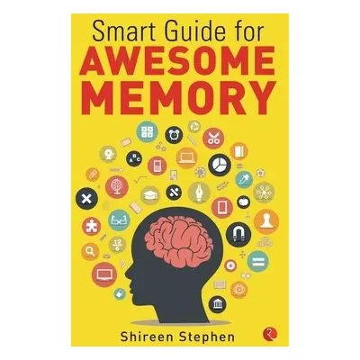 SMART GUIDE FOR AWESOME MEMORY - Stephen, Shireen