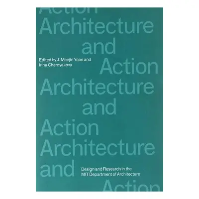 Architecture and Action