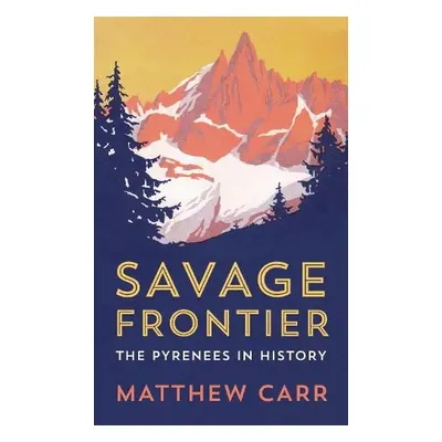 Savage Frontier - Carr, Matthew