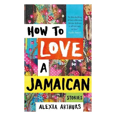 How to Love a Jamaican - Arthurs, Alexia