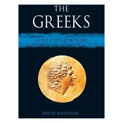 Greeks - Matyszak, Philip