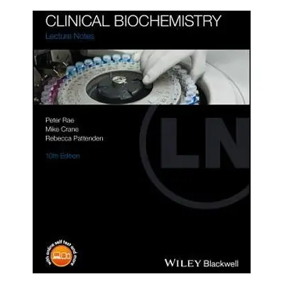 Clinical Biochemistry - Rae, Peter (University of Edinburgh, UK) a Crane, Mike (University of Ed