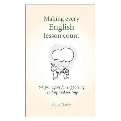 Making Every English Lesson Count - Tharby, Andy